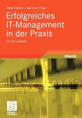 Erfolgreiches IT-Management in der Praxis: Ein CIO-Leitfaden - cover