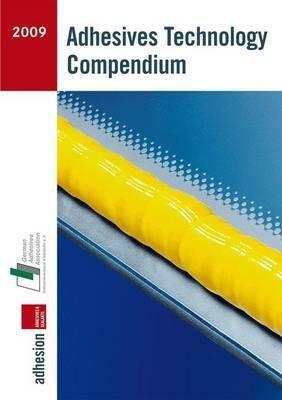 Adhesives Technology Compendium 2009 - cover