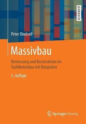 Massivbau: Bemessung und Konstruktion im Stahlbetonbau mit Beispielen - Peter Bindseil - cover