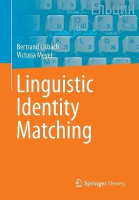 Linguistic Identity Matching - Bertrand Lisbach,Victoria Meyer - cover