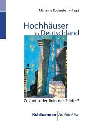 Hochhäuser in Deutschland: Zukunft oder Ruin der Städte? - cover