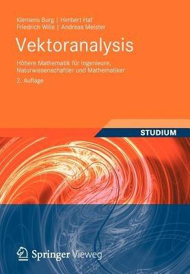 Vektoranalysis: Höhere Mathematik für Ingenieure, Naturwissenschaftler und Mathematiker - Klemens Burg,Herbert Haf,Friedrich Wille - cover