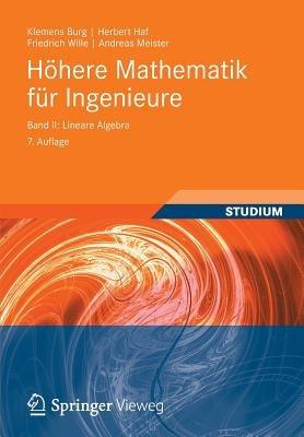 Höhere Mathematik für Ingenieure Band II: Lineare Algebra - Klemens Burg,Herbert Haf,Friedrich Wille - cover