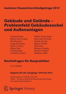Aachener Bausachverständigentage 2012: Gebäude und Gelände – Problemfeld Gebäudesockel und Außenanlagen - cover