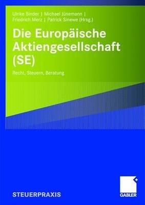 Die Europäische Aktiengesellschaft (SE): Recht, Steuern, Beratung - cover