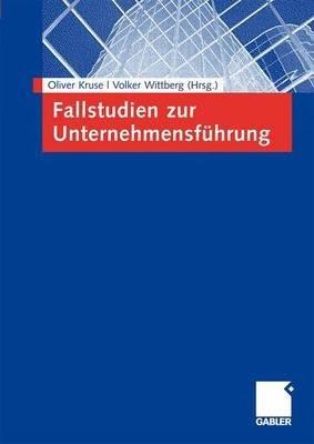 Fallstudien zur Unternehmensführung - cover