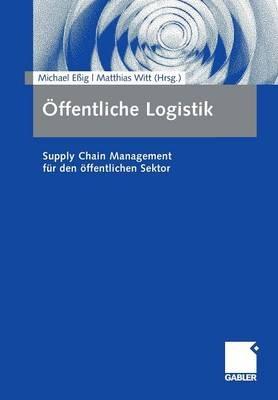 Öffentliche Logistik: Supply Chain Management für den öffentlichen Sektor - cover