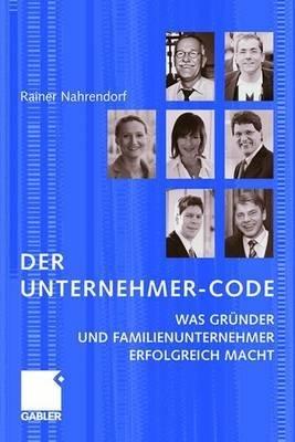 Der Unternehmer-Code: Was Gründer und Familienunternehmer erfolgreich macht - Rainer Nahrendorf - cover