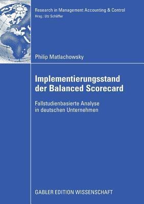 Implementierungsstand der Balanced Scorecard: Fallstudienbasierte Analyse in deutschen Unternehmen - Philip Matlachkowsky - cover