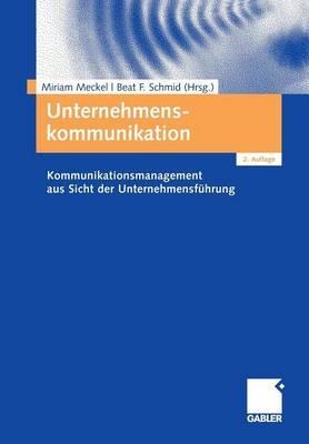 Unternehmenskommunikation: Kommunikationsmanagement aus Sicht der Unternehmensführung - cover