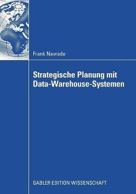 Strategische Planung mit Data-Warehouse-Systemen - Frank Navrade - cover