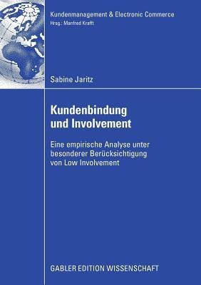 Kundenbindung und Involvement: Eine empirische Analyse unter besonderer Berücksichtigung von Low Involvement - Sabine Jaritz - cover