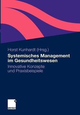 Systemisches Management im Gesundheitswesen: Innovative Konzepte und Praxisbeispiele - cover
