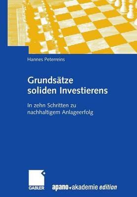 Grundsätze soliden Investierens: In zehn Schritten zu nachhaltigem Anlageerfolg - Hannes Peterreins - cover