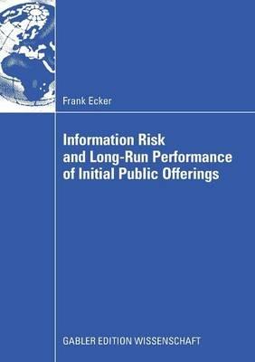 Information Risk and Long-Run Performance of Initial Public Offerings - Frank Ecker - cover