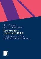 Das Positive-Leadership-GRID: Eine Analyse aus Sicht des Positiven Managements - Utho Creusen,Gordon Müller-Seitz - cover