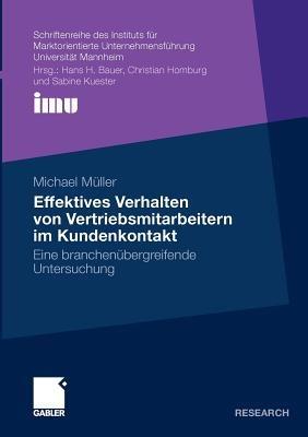 Effektives Verhalten von Vertriebsmitarbeitern im Kundenkontakt: Eine branchenübergreifende Untersuchung - Michael Müller - cover