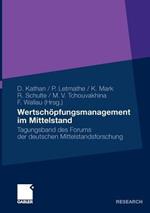 Wertschöpfungsmanagement im Mittelstand: Tagungsband des Forums der deutschen Mittelstandsforschung