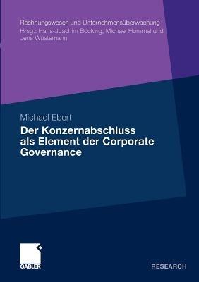 Der Konzernabschluss als Element der Corporate Governance - Michael Ebert - cover