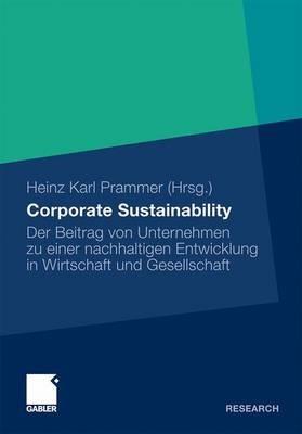 Corporate Sustainability: Der Beitrag von Unternehmen zu einer nachhaltigen Entwicklung in Wirtschaft und Gesellschaft - cover