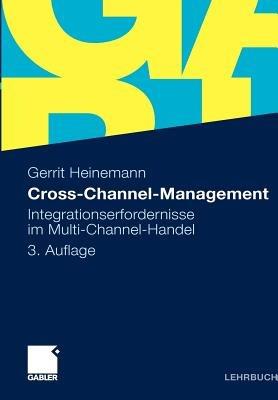 Cross-Channel-Management: Integrationserfordernisse im Multi-Channel-Handel - Gerrit Heinemann - cover