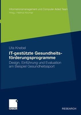 IT-gestützte Gesundheitsförderungsprogramme: Design, Einführung und Evaluation am Beispiel Gesundheitssport - Uta Knebel - cover