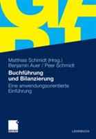 Buchführung und Bilanzierung: Eine anwendungsorientierte Einführung - Benjamin R. Auer,Peer Schmidt - cover