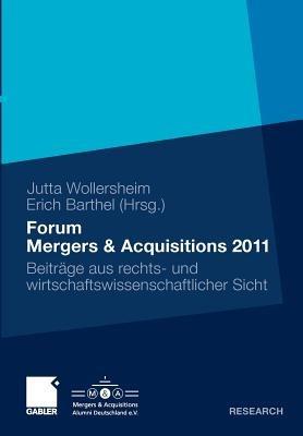 Forum Mergers & Acquisitions 2011: Beiträge aus rechts- und wirtschaftswissenschaftlicher Sicht - cover