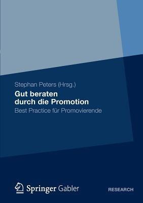 Gut beraten durch die Promotion: Best Practice für Promovierende - cover