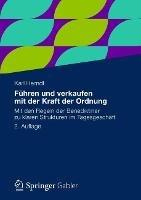 Führen und verkaufen mit der Kraft der Ordnung: Mit den Regeln der Benediktiner zu klaren Strukturen im Tagesgeschäft