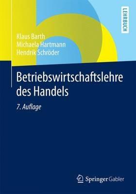 Betriebswirtschaftslehre des Handels - Klaus Barth,Michaela Hartmann,Hendrik Schröder - cover