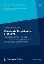 Corporate Sustainable Branding: Ein empirischer Beitrag zum Markenerfolg öffentlich exponierter Unternehmen