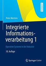 Integrierte Informationsverarbeitung 1: Operative Systeme in der Industrie