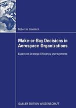 Make-or-Buy Decisions in Aerospace Organizations: Essays on Strategic Efficiency Improvements
