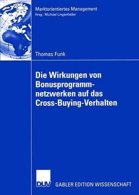 Die Wirkungen von Bonusprogrammnetzwerken auf das Cross-Buying-Verhalten - Thomas Funk - cover