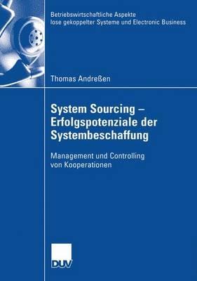 System Sourcing - Erfolgspotenziale der Systembeschaffung: Management  und Controlling von Kooperationen - Thomas Andreßen - cover