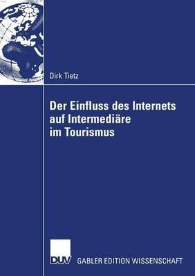 Der Einfluss des Internets auf Intermediäre im Tourismus - Dirk Tietz - cover
