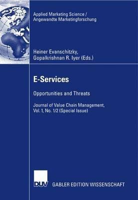 E-Services: Opportunities and Threats - Journal of Value Chain Management, Vol. 1, No. 1/2 (Special Issue) - cover