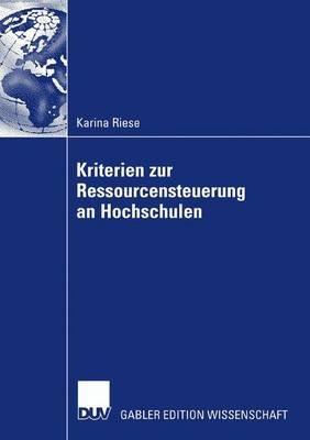 Kriterien zur Ressourcensteuerung an Hochschulen - Karina Riese - cover