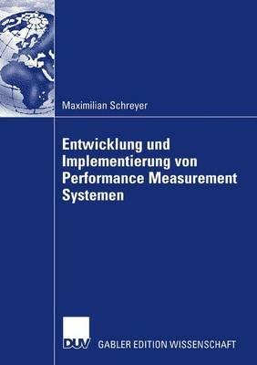 Entwicklung und Implementierung von Performance Measurement Systemen - Maximilian Schreyer - cover