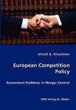 European Competition Policy: Assessment Problems in Merger Control