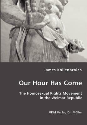 Our Hour Has Come - James Kollenbroich - cover