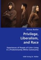 Privilege, Liberalism, and Race- Experiences of People of Color Living in a Predominantly White Community