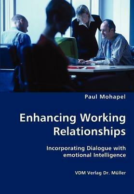 Enhancing Working Relationships - Paul Mohapel - cover