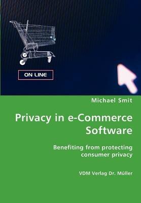 Privacy in E-Commerce Software - Michael Smit - cover