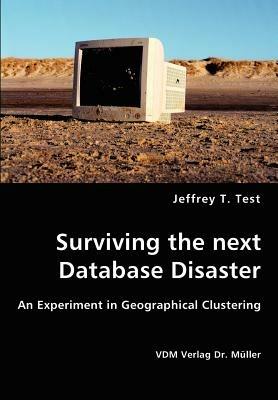 Surviving the next Database Disaster - Jeffrey T Test - cover