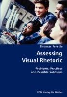 Assessing Visual Rhetoric- Problems, Practices and Possible Solutions - Thomas Ferstle - cover