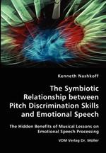 The Symbiotic Relationship between Pitch Discrimination Skills and Emotional Speech