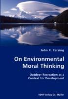 On Environmental Moral Thinking- Outdoor Recreation as a Context for Development - John R Persing - cover