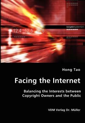 Facing the Internet - Balancing the Interests between Copyright Owners and the Public - Hong Tao - cover